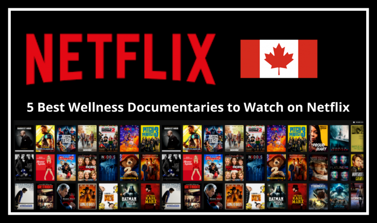 5 Best Inspirational Wellness Documentaries to Watch on Netflix!